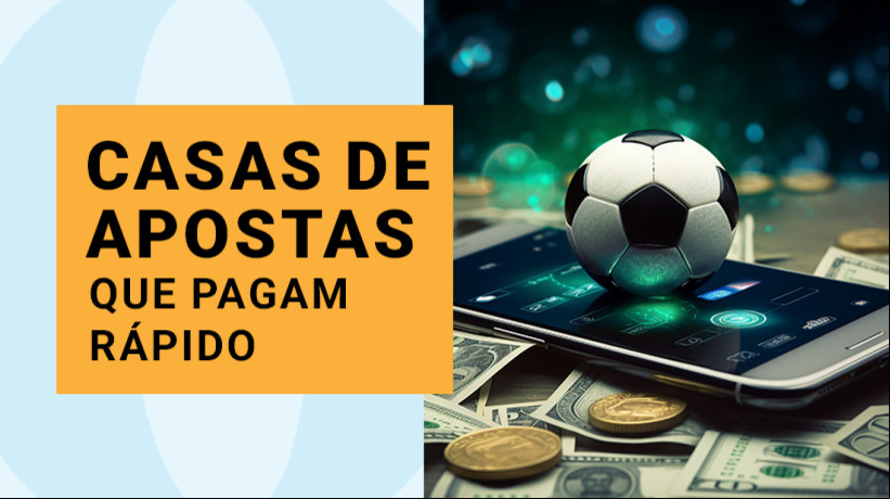 Conheça as Melhores Casas De Apostas Com Pagamento Mais Rápido
 